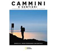 Grecia e Mediterraneo orientale. Cammini e sentieri. Viaggiare a piedi in Italia e in Europa