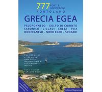 Grecia Egea. Portolano. 777 porti e ancoraggi