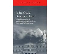 Grecia en el aire : herencias y desafíos de la antigua democracia ateniense vistos desde la Atenas actual: 310