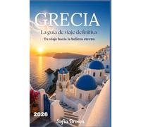 GRECIA GUÍA DE VIAJE 2026