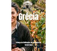 Grécia: O Berço da Civilização, da Enologia e do Terroir Ideal