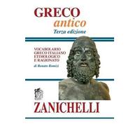 Greco antico. Vocabolario greco-italiano etimologico e ragionato
