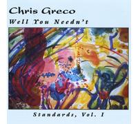 Greco, Chris - Vol. 1-Well You Needn't Standards
