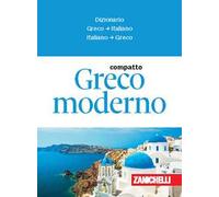 Greco moderno compatto. Dizionario greco-italiano, italiano-greco