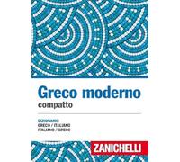 Greco moderno compatto. Dizionario greco-italiano, italiano-greco