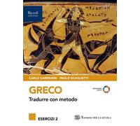 GRECO TRADURRE CON METODO 2 ESERCIZI - (9788838348457) + Materiali didattici - Rebillo