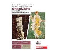 GrecoLatino. Versionario bilingue. Per il secondo biennio e quinto anno dei Licei classici. Con e-book. Con espansione online