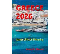 GREECE 2026: Islands of Myth & Meaning