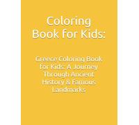 Greece Coloring Book for Kids: A Journey Through Ancient History & Famous Landmarks