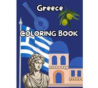 Greece Coloring Book for Kids: Explore Greece with fun landmarks, food, culture, and more!