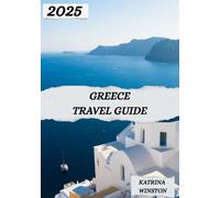 GREECE: Greece: Sunlit Shores, Ancient Echoes, and the Heartbeat of the Mediterranean