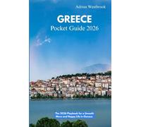 GREECE POCKET GUIDE: The 2026 Playbook for a Smooth Move and Happy Life in Oaxaca