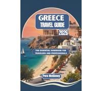 Greece Travel Guide 2026: The Essential Handbook for Travelers and Professionals