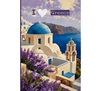 Greece Travel Journal - Purple Trip Diary | I Love Greece Notebook to Record Adventures & Memories | Cute Souvenir Gift for Girls, Teens & Women | 120 Wide-Ruled Pages, Paperback