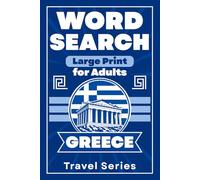 Greece Word Search Puzzle Book: Over 50 Relaxing Puzzles Featuring Greek Culture, Landmarks, History and Mythology | 110 Easy to Read Pages | 6 x 9 ... Fun and Stress Relief for Adults and Seniors