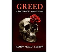 Greed: A Street-Soul Confession