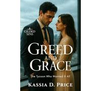 Greed and Grace: The Tycoon Who Wanted It All