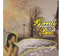 GREEDY BEES - MAKESHIFT WINGS TO THE..