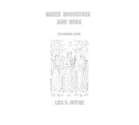 GREEK GODDESSES AND GODS: Colouring Book by Lisa D. Novak