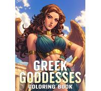 Greek Goddesses Coloring Book: Divine Legends Coloring Pages featuring Regal Deity Designs for All Ages for Relaxation and Empowerment