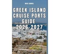 Greek Island Cruise Ports Guide 2026-2027: Explore Santorini, Mykonos, Rhodes & Corfu with DIY Shore Excursions, Cultural Walks & Local Secrets