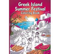 Greek Island Summer Festival Coloring Book: A Magical Summer Celebration of Greek Culture
