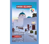Greek Islands Travel Guide 2025-2026: Uncover Greece’s Rich History and Culture While Visiting Athens, Santorini, Mykonos, and Stunning Beach Towns.