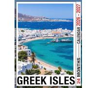 Greek Isles Calendar 2026 - 2027: Reliable Planning Tool from 2026 to 2027 with Sturdy Paper and Holiday Markings for Friends and Family