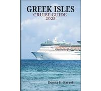 GREEK ISLES CRUISE GUIDE 2025