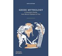 Greek Mythology: A Traveler's Guide from Mount Olympus to Troy [Lingua Inglese]