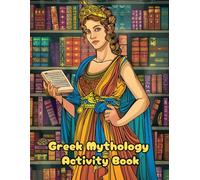 Greek Mythology Activity Book: Engaging Puzzles, Coloring Pages, and Fun Activities Exploring Ancient Greek Myths