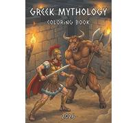 Greek Mythology Coloring Book 2026: Coloring Book for Greek Mythology Lovers, Single-Sided Pages, Edition 2026, 40+ Coloring Pages, 7x10 Inches, 90 Pages