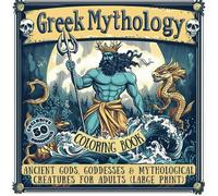 Greek Mythology Coloring Book: Ancient Gods, Goddesses & Mythological Creatures for Adults (Large Print)