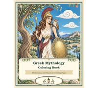 Greek Mythology Coloring Book: Bold and Easy Coloring Pages of Gods, Goddesses, Mythical Creatures, and Scenes from Ancient Greece for Adults