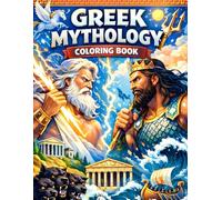 Greek Mythology Coloring Book: Stress Relief Through Art - Relax, Create, Discover