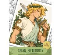 Greek Mythology Coloring Book: Stunning Coloring Pages Featuring Greek Gods, Goddesses, Legendary Heroes, Mythical Creatures, and Ancient Olympus