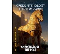 Greek Mythology: Echoes of Olympus