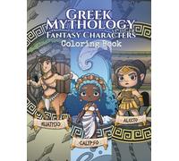 Greek Mythology Fantasy Characters Coloring Book: Cute and Stylized Mythical Gods, Creatures, and Legendary Figures for Relaxation and Creative Coloring