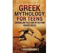 Billy Wellman Greek Mythology for Teens (Copertina rigida)