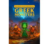 GREEK MYTHOLOGY - Tales from Greek mythology for curious minds: Discover Greek Mythology Monsters for Kids: Medusa, Cyclops, Minotaur & Other Legends Reimagined with Fun and Magic