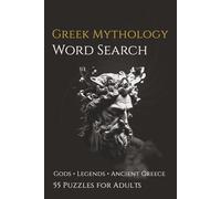 Greek Mythology Word Search: 55 Large Print Puzzles for Adults & Seniors - Gods, Legends & Ancient Greece