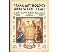 Greek Mythology: Word Search Games: 100+ Large Print Puzzles | For all ages 7+ | From easy to challenging | Large Print 16pt+ Font | Zeus, Athena, ... for Mythology Lovers for Adults and Seniors