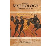 Greek Mythology Word Search Puzzle Book: 75+ Puzzles About Gr ods, Heroes, Monsters & Legends