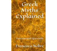 Greek Myths Explained: Your Essential Q&A Guide