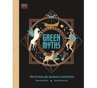 Greek Myths: Meet the heroes, gods, and monsters of ancient Greece (Ancient
