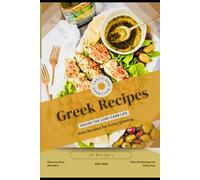 Greek Recipes: Savor the Low-Carb Life, Keto Recipes for Every Craving