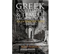 Greek Sanctuaries and Temple Architecture: An Introduction