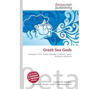 Greek Sea Gods: Protogenoi, Titan, Twelve Olympians, Chthonic, Apate, Asclepius, Amphitrite
