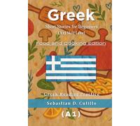 Greek Short Stories for Beginners (A1) Skill Level - Food and Cooking Edition - Greek Reading Practice