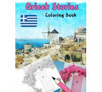 Greek Stories Coloring Book: 40 Beautiful Pictues of Greece Landscapes to Color